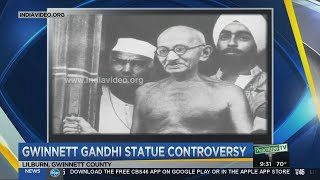 Ghandhi statue sparks controversy in Gwinnett