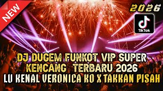 DJ DUGEM FUNKOT VIP SUPER KENCANG TERBARU 2026❗Dj Remix Viral TikTok Paling Gacor‼️ DUGEM MELINTIR