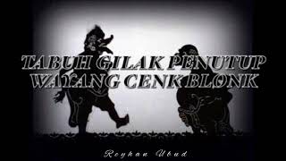 Tabuh Gilak Penutup Wayang Cenk Blonk