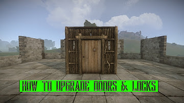 Rust   How to upgrade doors & locks