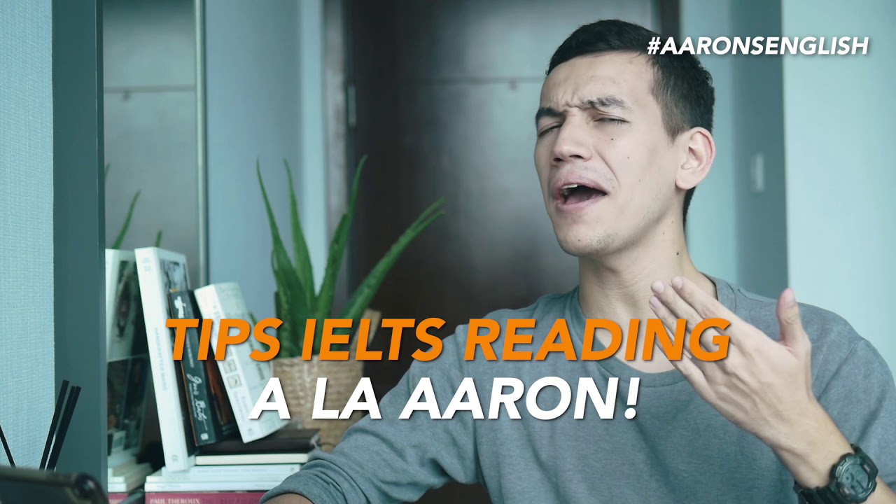 5 TIPS IELTS READING A LA AARON - YouTube