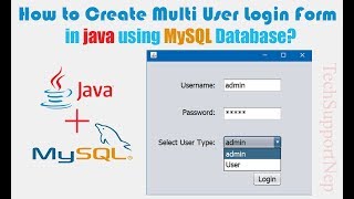 How to Create Multi User Login Form in java using MySQL Database ? [With Source Code]