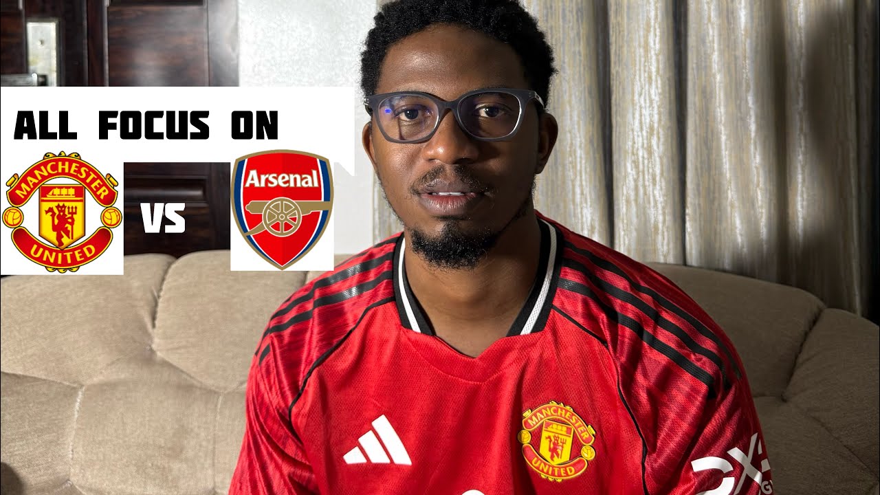 2025/26 Season starts! Manchester United vs Arsenal preview | Score predictions | Lineup 