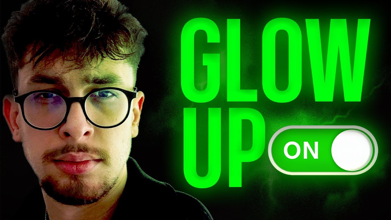 7 SECRETE pentru un GLOW UP TOTAL