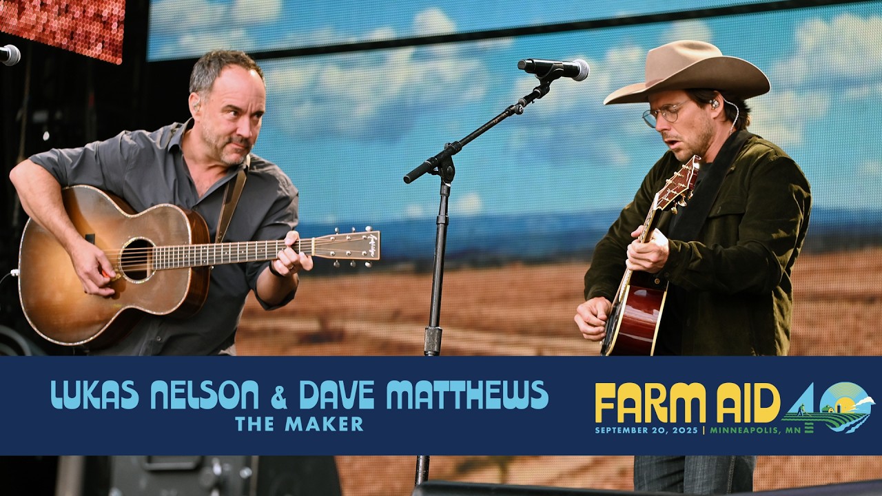 Лукас Нельсон и Дэйв Мэтьюз – The Maker (концерт на Farm Aid 40)