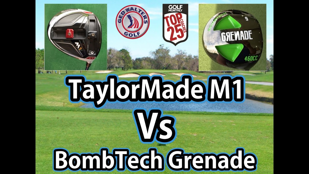 Head 2 Head - BombTech Grenade Vs TaylorMade M1