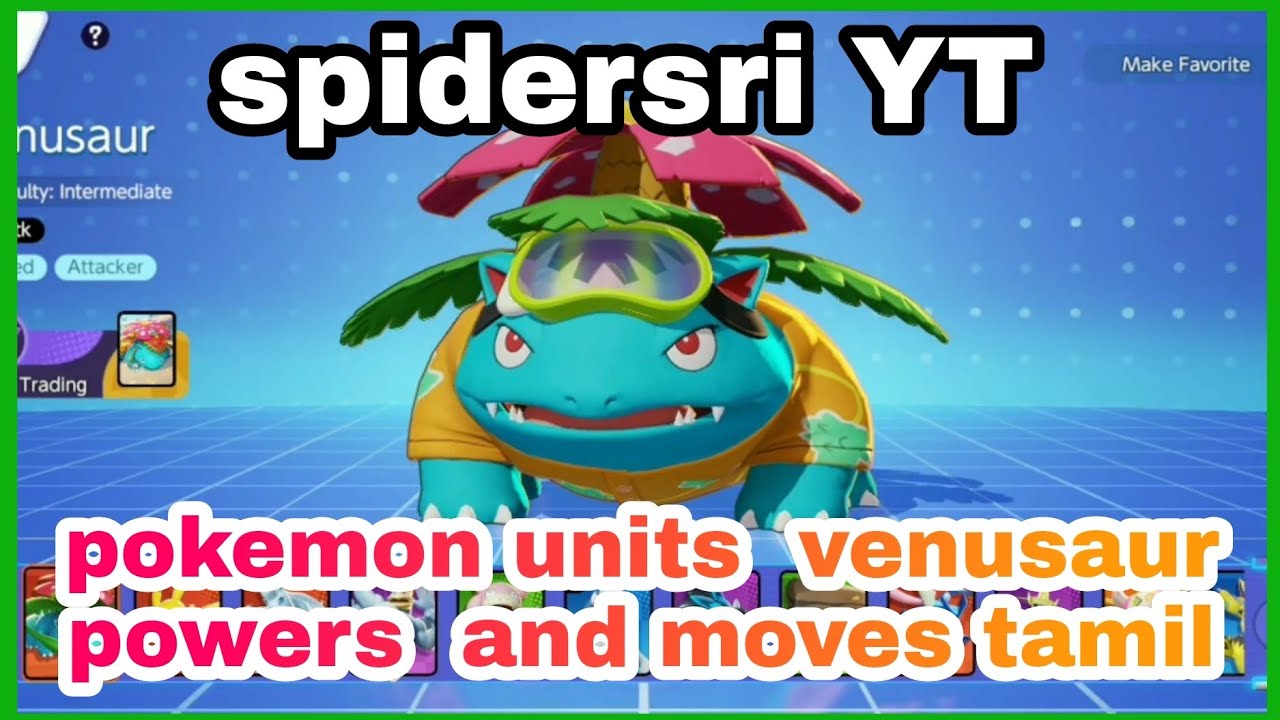 pokemon units venusaur powers and moves tamil spidersriyt bgmi 