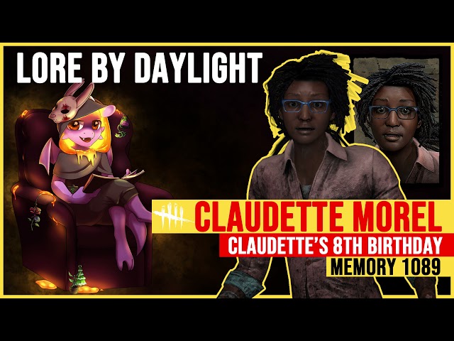 Lore by Daylight | Tome 1: Awakening | Memory 1089 - Claudette Morel