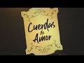 Ke Personajes - ''Cuerdas de Amor''  | Vídeo Lyric