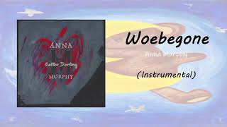 Woebegone | Anna Murphy (Instrumental)