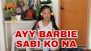 BARBIE DANCE CHALLENGE | AY BARBIE SABI KO NA