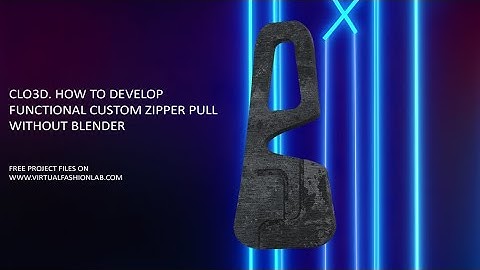 How to create custom functional zipper puller in CLO3D