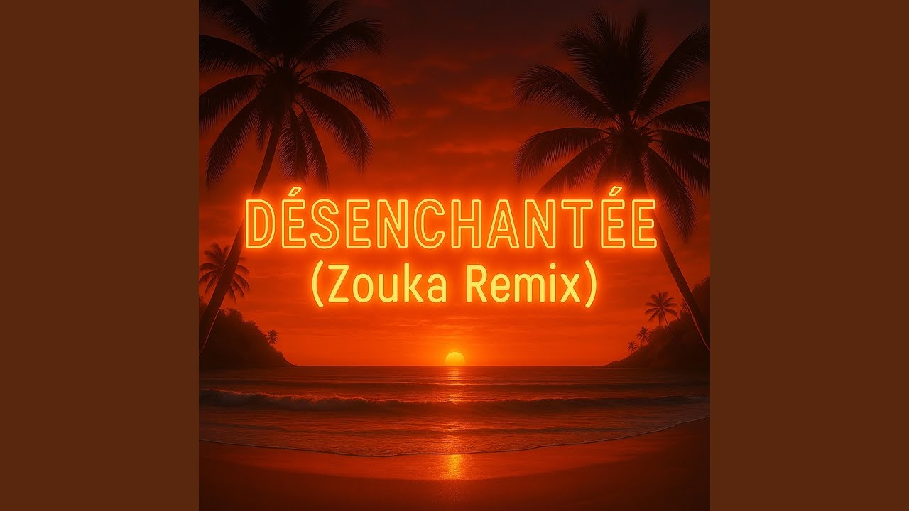 Désenchantée (Zouka Remix)