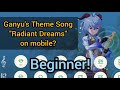 Ganyu's Beginner Theme Song "Radiant Dreams" | Genshin Impact Windsong Lyre Mobile?..