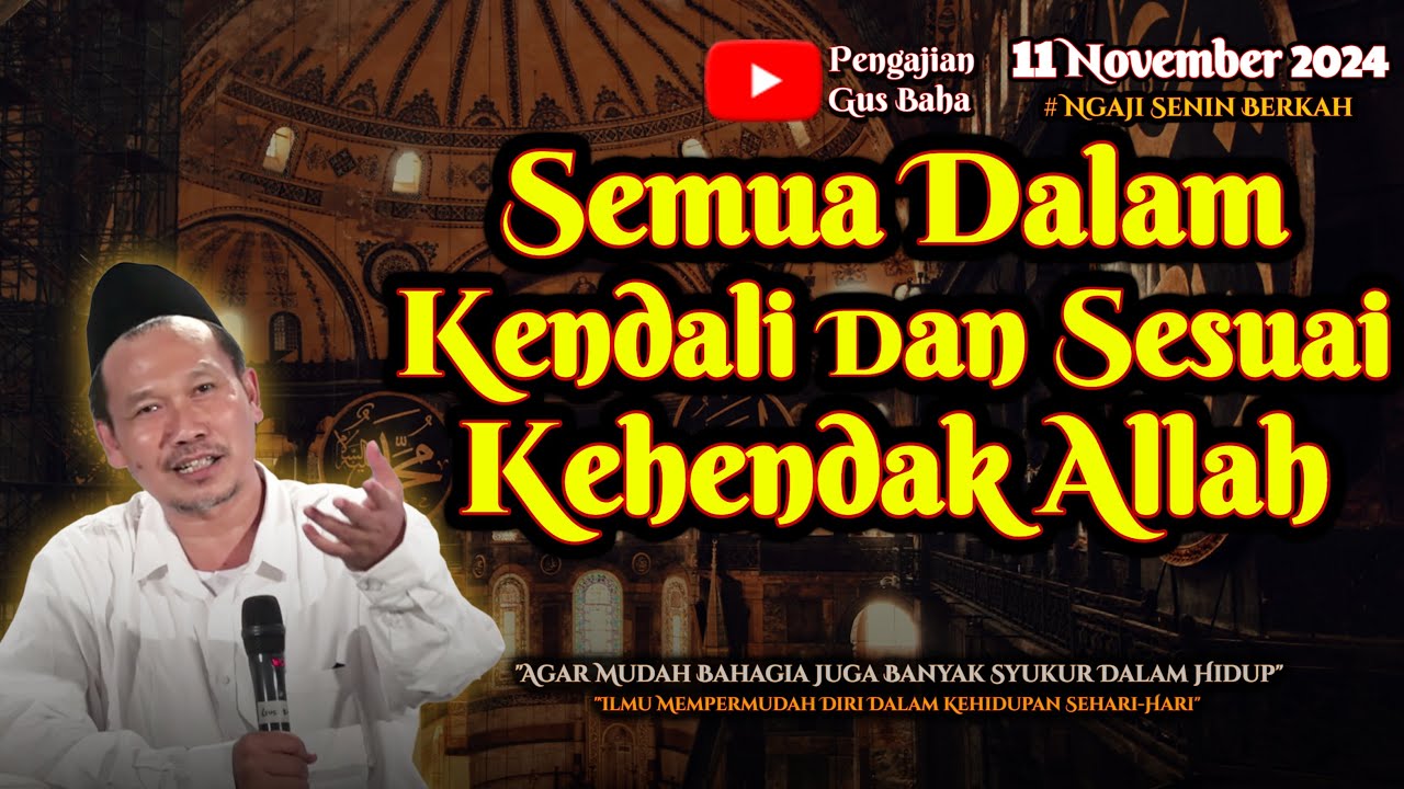 Semua Dalam Kendali dan Sesuai Kehendak Allah | Gus Baha Terbaru