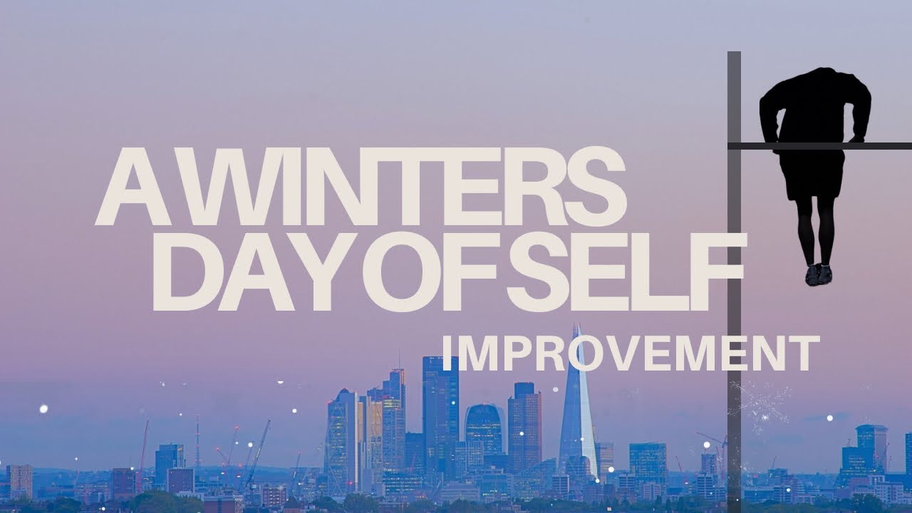 A Winters Day Of Self Improvement