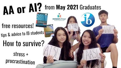 Our IB Math AA & AI Experience & Advice | From May 2021 Graduates