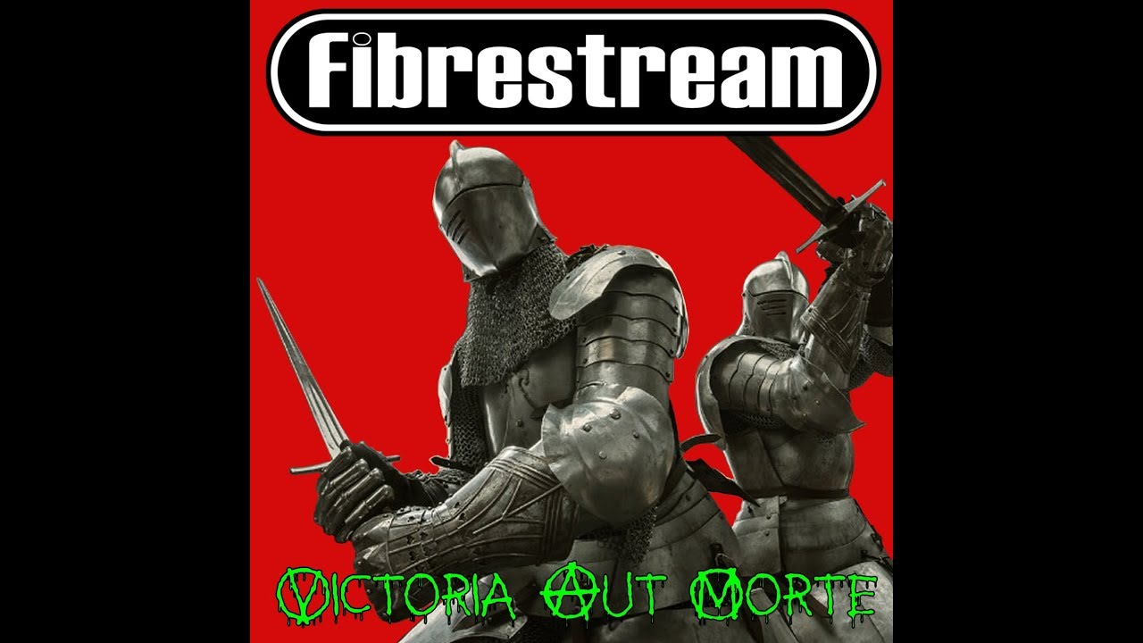Victoria Aut Morte - Fibrestream