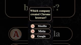Which Company created Chrome Browser?