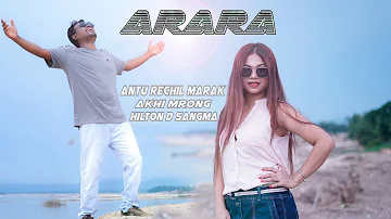 ARARA/ SuperHit Garo song/Antu Rechil Marak Ft Akhi Mrong Marak /Hilton D Sangma / Avro Nokrek