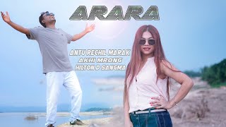 ARARA/ SuperHit Garo song/Antu Rechil Marak Ft Akhi Mrong MarakHilton D Sangma Avro Nokrek