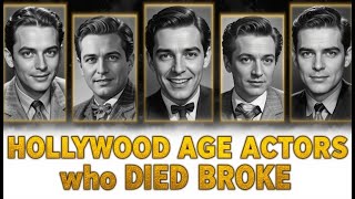 30 Golden Age Actors Who Died BROKE Or In Extreme Poverty