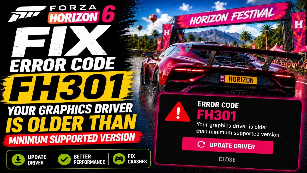 Fix Forza Horizon 6 Error Code FH301 Your Graphics Driver Is Older