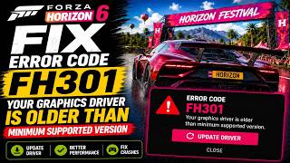 Fix Forza Horizon 6 Error Code FH301 Your Graphics Driver Is Older Than Minimum Supported Version PC