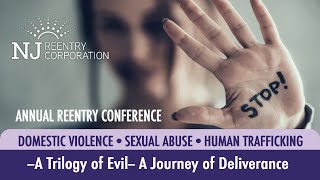 Annual Reentry Conference -2025- Domestic Violence, Sexual Abuse, Human Trafficking