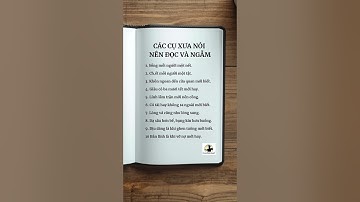 Các cụ xưa nói nên đọc và ngẫm #shorts #lờicổnhân #tintuc