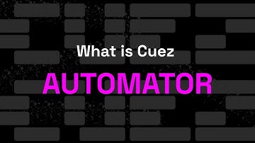 What is Cuez Automator?