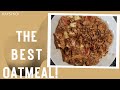 BEST OATMEAL FOR BREAKFAST RECIPE  Kaysi Koi