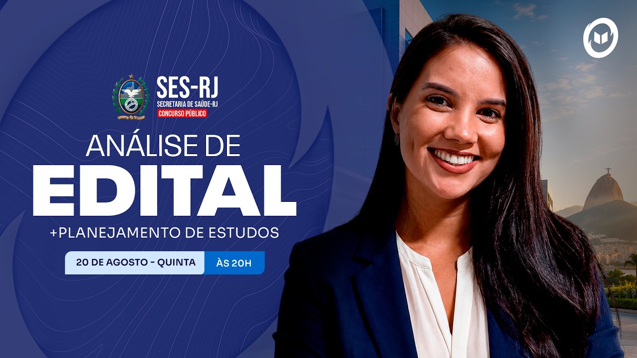 CONCURSO SES/RJ : ANÁLISE DE EDITAL + PLANEJAMENTO DE ESTUDOS