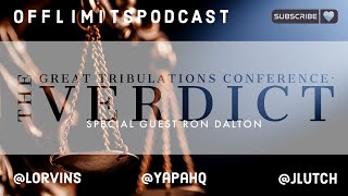 The Great Tribulations Conference: The Verdict w/ Ron Dalton