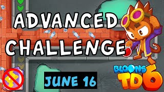 Bloons TD 6 Advanced Challenge | Not Just For MOABs | No Hero No MK No Powers Used | June 16 2023