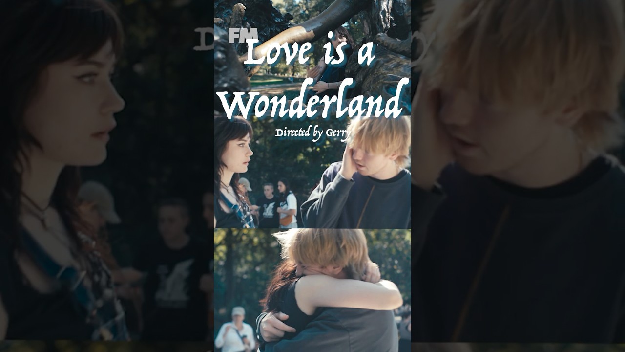 LOVE IS A WONDERLAND ❤️🎬
