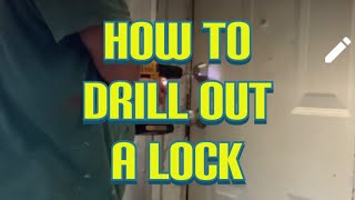 How To Drill Out A Lock