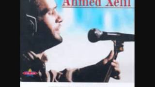Ahmed Xelîl Dema Te Xweş Be