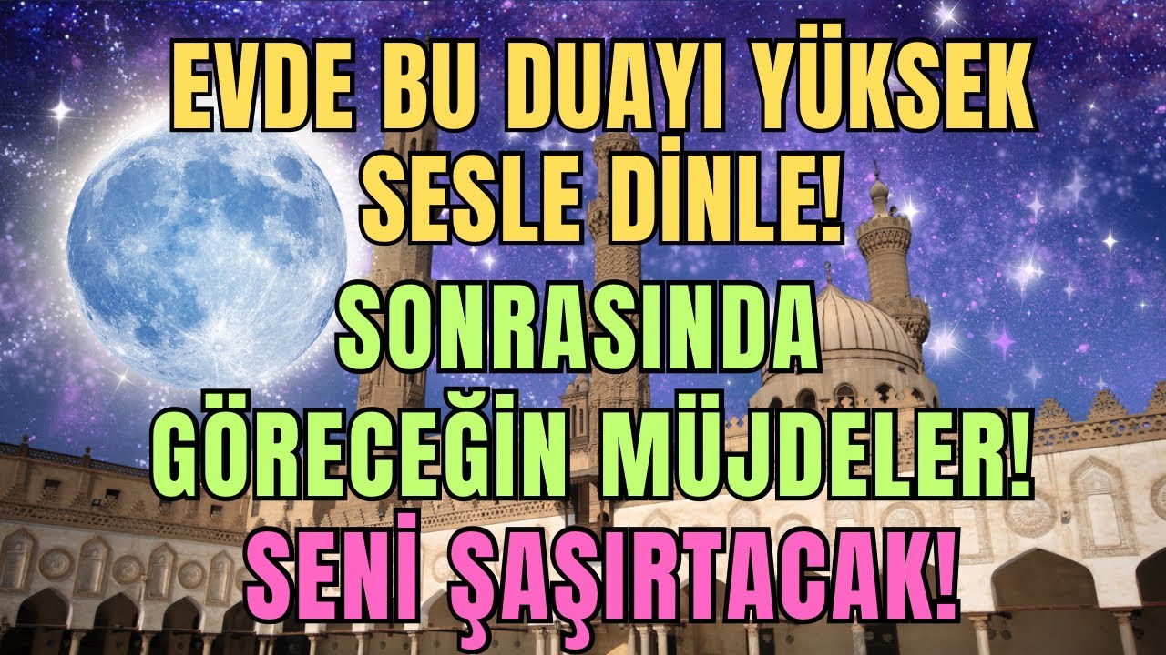 Evde Bu Duayı Yüksek Sesle Dinle! Allah’ın İzniyle Hayatın Bir Anda Değişecek💖🌸🤲