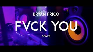 Sound Lord 👑 - Bryan Frico #FvckYou ft Kizz Daniel