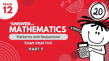 GRADE 12 MATHS PATTERNS & SEQUENCES – Exam Prep (PART 1) #20