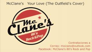 McClane's - Your Love (The Outfield's Cover) - Studio Version