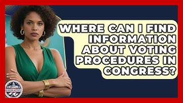 Where Can I Find Information About Voting Procedures in Congress? - Inside the Legislative Branch
