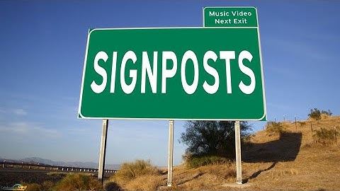 Signposts - Music Video