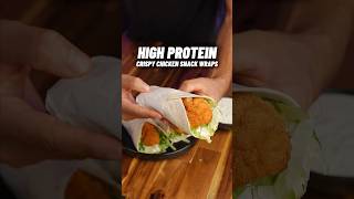 The Tastiest High Protein Crispy Chicken Snack Wraps 36G Protein, Only 296 Calories Each