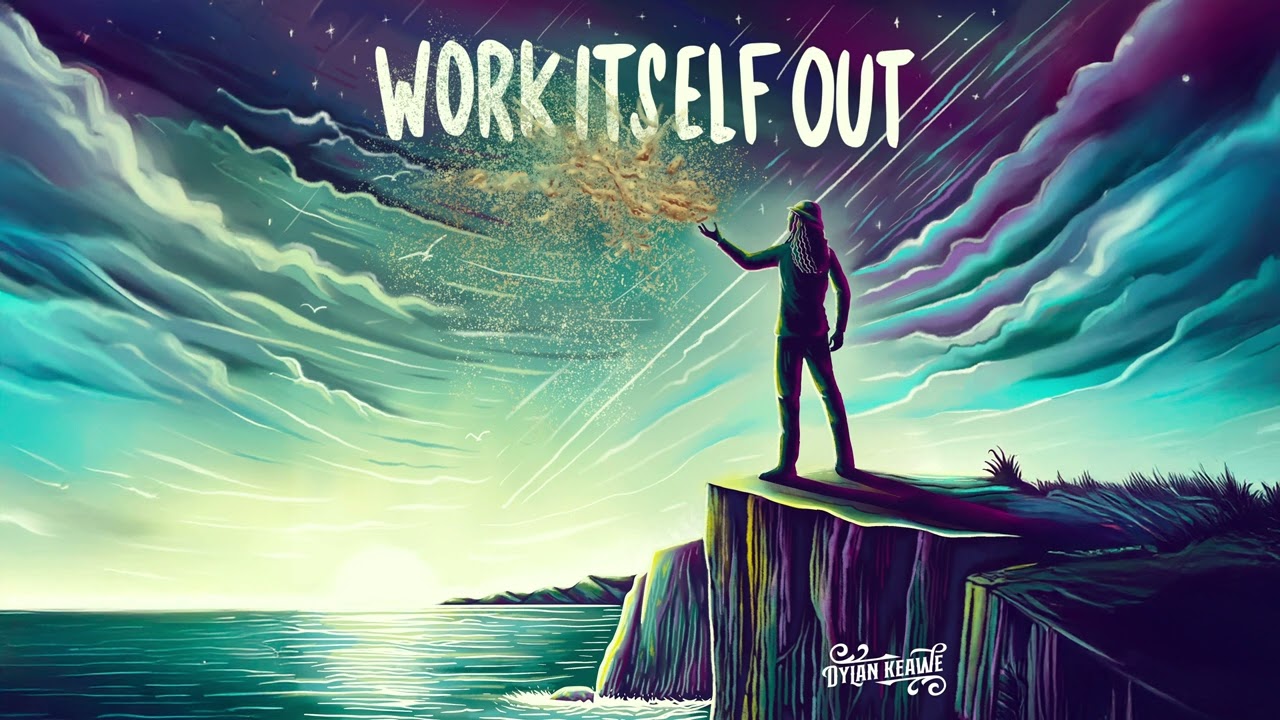 Dylan Keawe - Work Itself Out (Audio)