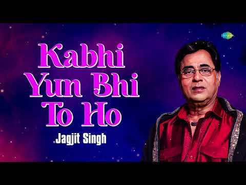 Whenever I am like this I will be there again Sometimes it happens like this Ghazal Song  Jagjit Singh Javed Akhtar Old Ghazals