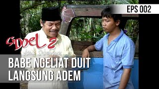 SI DOEL ANAK SEKOLAHAN - Babe Ngeliat Duit Langsung Adem