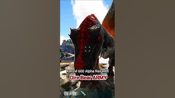 Challenge: KILL Lvl 600 ALPHA REX with DIRE BEAR #shorts #ark #challenge