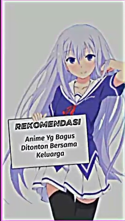 Anime yang bagus ditonton bersama keluarga